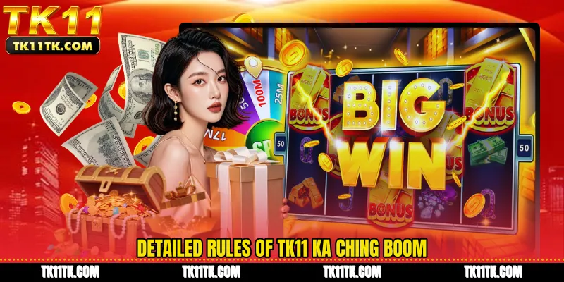 Detailed rules of TK11 Ka Ching Boom