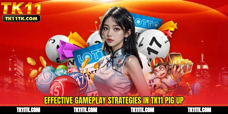 Effective gameplay strategies in TK11 Pig Up