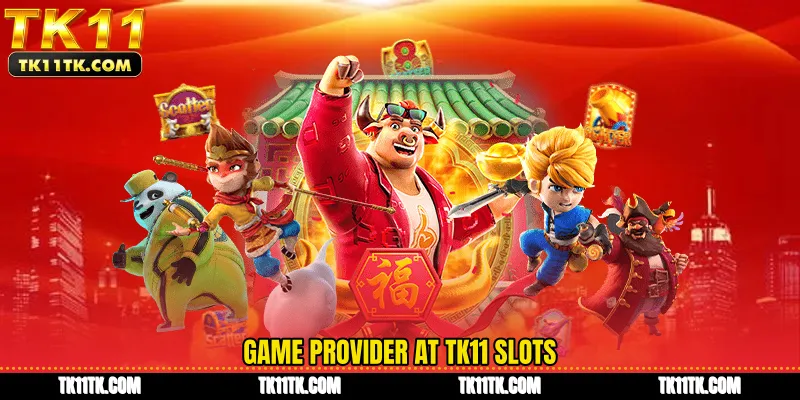 Game provider at TK11 slots