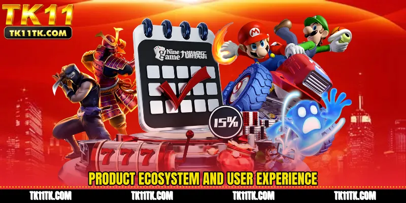 Product ecosystem and user experience