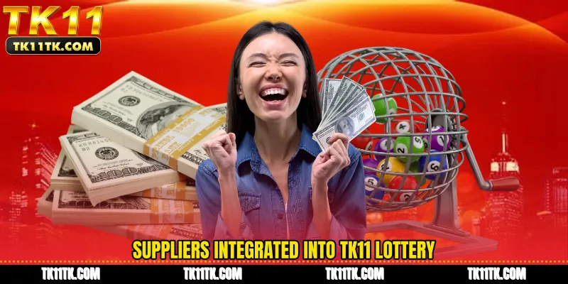 Suppliers integrated into TK11 Lottery